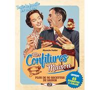 Mes confitures maison: Plus de 50 recettes de saison