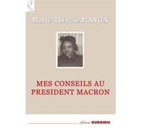 MES CONSEILS AU PRéSIDENT MACR - Marie-Thérèse Manga - Duboiris Eds - broché - Essai