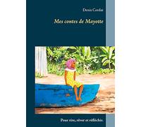 Mes contes de Mayotte: Pour rire, rêver et réfléchir.