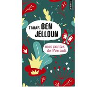 Mes contes de Perrault - Tahar Ben Jelloun - Points - Poche - Roman