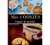 Mes cookies carnet de recettes: Livre de cuisine : cahier de recette à remplir spécial cookies fait maison, pour 50 recettes, pages double. Grand ... 110 pages. Intérieur noir et blanc page crème