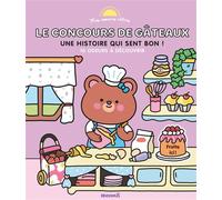 Mes copains câlins - Le concours de gâteaux - Une histoire qui sent bon ! - 10 odeurs à découvrir - Anna Guillet - Hemma - cartonné - Album jeunesse