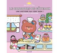 Mes copains câlins - Le concours de gâteaux - Une histoire qui sent bon ! - livre odeurs - gratte et sens - Histoire - Album - Cutie - Histoire cosy - 3 ans