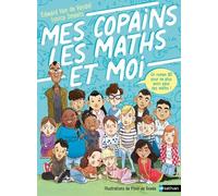 Edward Van De Vendel et Ionica Smeets – Mes copains, les maths et moi – Roman BD – Broché (dès 9 ans)