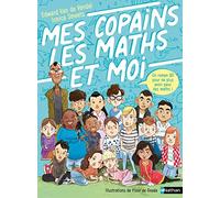 Edward Van De Vendel et Ionica Smeets – Mes copains, les maths et moi – Roman BD – Broché (dès 9 ans)