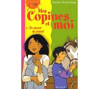Mes copines et moi, tome 3 : Un amour de cheval