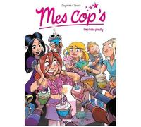 Mes Cop's - Tome 10 - Cop'cake Party