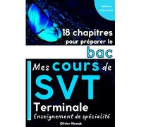 Mes cours de SVT terminale enseignement de spécialité: 18 chapitres complets et illustrés pour préparer le baccalauréat