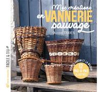 Mes créations en vannerie sauvage Pour le jardin et la maison - Olivier Trioux - Terre Vivante - broché - Guide