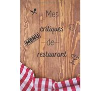 Mes critiques de restaurant: Mon carnet de critiques de restaurants | 50 critiques à compléter avec notes étoiles