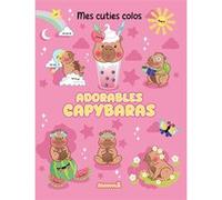 Mes cuties colos - Adorables capybaras Suzanne Washington (Illustration), Rob Parkinson (Illustration)