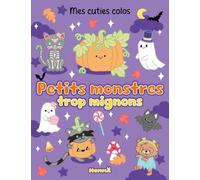 Mes cuties colos - Petits monstres trop mignons - coloriage - cutie - cozy - Halloween - 3 ans