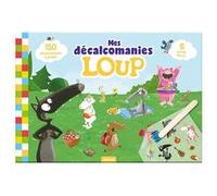 Mes décalcomanies Loup Orianne Lallemand (Auteur), Eléonore Thuillier (Illustration)