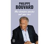 Mes dernières pensées sont pour vous Philippe Bouvard (Auteur)