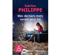 Mes derniers mots seront pour toi