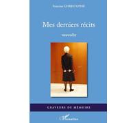 Robert Christophe – Mes derniers récits : Nouvelles – Broché – L'Harmattan