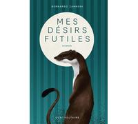 Mes désirs futiles - Bernardo Zannoni - Table ronde - broché - Roman