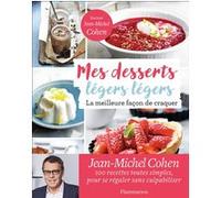 Mes desserts légers légers Jean-Michel Cohen (Auteur)