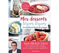 Mes desserts légers légers: La meilleure façon de craquer – Flammarion