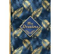 Mes dessins: carnet de dessin - cahier de croquis - format A4 - 100 pages blanches - couverture souple - pour dessiner, écrire ou faire des croquis