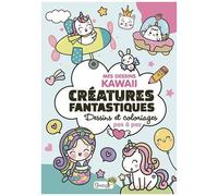 Mes Dessins Kawaii Créatures Fantastiques - Dessins Et Coloriages Pas À Pas