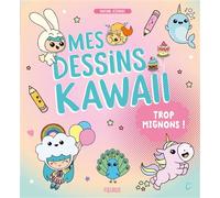 Mes dessins Kawaii trop mignons ! - Mayumi Jezewski - Fleurus - cartonné - Document jeunesse