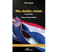 Mes destins croisés: Seconde édition