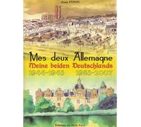 Mes Deux Allemagnes - 1944-1945 - 1965-2007