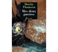 Mes deux guerres - Moritz Thomsen - Libretto - broché - Récit