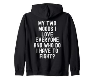 Mes Deux humeurs J'aime Tout Le Monde et Qui Dois-Je Combattre Sweat à Capuche