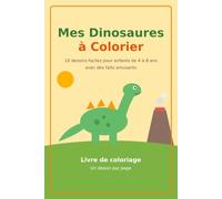 Mes Dinosaures à Colorier: 50 grands dessins faciles pour enfants de 4 à 8 ans, avec des faits amusants sur chaque dinosaure