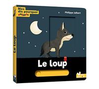 Mes dis pourquoi animés – Le loup – Illustré par Philippe Jalbert – Deux Coqs d'Or