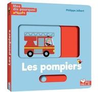 Mes dis pourquoi animés - Les pompiers – Deux Coqs d'Or
