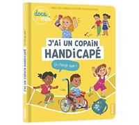 Mes docs et moi - J'ai un copain handicapé ça change quoi ? - Pierre Oertel - Auzou Philippe Eds - cartonné - Document jeunesse