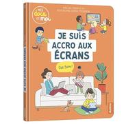 Mes docs et moi - je suis accro aux écrans, que faire ?