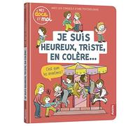 Mes docs et moi - je suis heureux, triste, en colere... c'est quoi les emotions ? - Sarah Barthère - Auzou Philippe Eds - cartonné - Document jeunesse