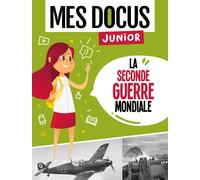 Mes docus junior : la Seconde Guerre mondiale