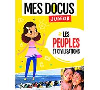 MES DOCUS JUNIOR - LES PEUPLES ET CIVILISATIONS