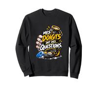 Mes Doigts Ont des Questions Humour Escalade Bloc Indoor Sweatshirt