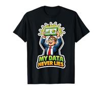 Mes données ne mentent jamais T-Shirt