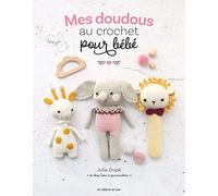 Mes doudous au crochet pour bébé