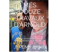 MES DOUZE TRAVAUX D'ARNOLD: ARNOLD SCHWARZENEGGER VU POUR LA PREMIÈRE FOIS PAR UN FAN