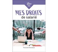 Mes droits de salarié - Françoise Champeaux - Librio - Poche - Guide