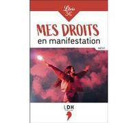 Mes droits en manifestation Nathalie Tehio (Auteur)