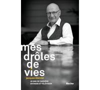 Mes drôles de vie: 45 ans de carrière en radio et télévision