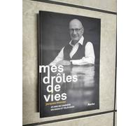 Mes Drôles De Vie - 45 Ans De Carrière En Radio Et Télévision