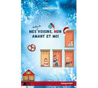 Mes drôles de voisins, mon amant et moi: Cosy mystery déjanté
