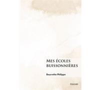 Mes écoles buissonnières - Philippe Bourrette - Edilivre-Aparis - broché - Récit