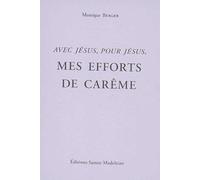 Mes Efforts De Carême - Avec Jésus, Pour Jésus