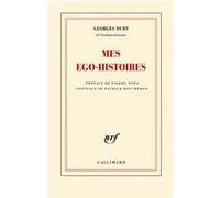 Georges Duby – Mes ego-histoires – Préface Pierre Nora – Gallimard broché